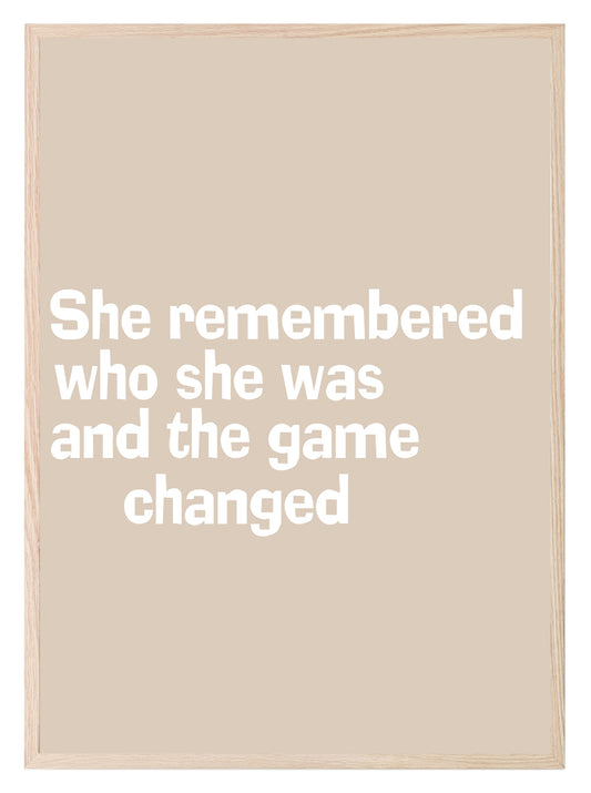 She Remembered Who She Was And The Game Changed Print | Motivational Wall Art