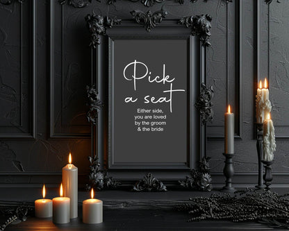 Minimalist Noir Pick A Seat Wedding Party Sign