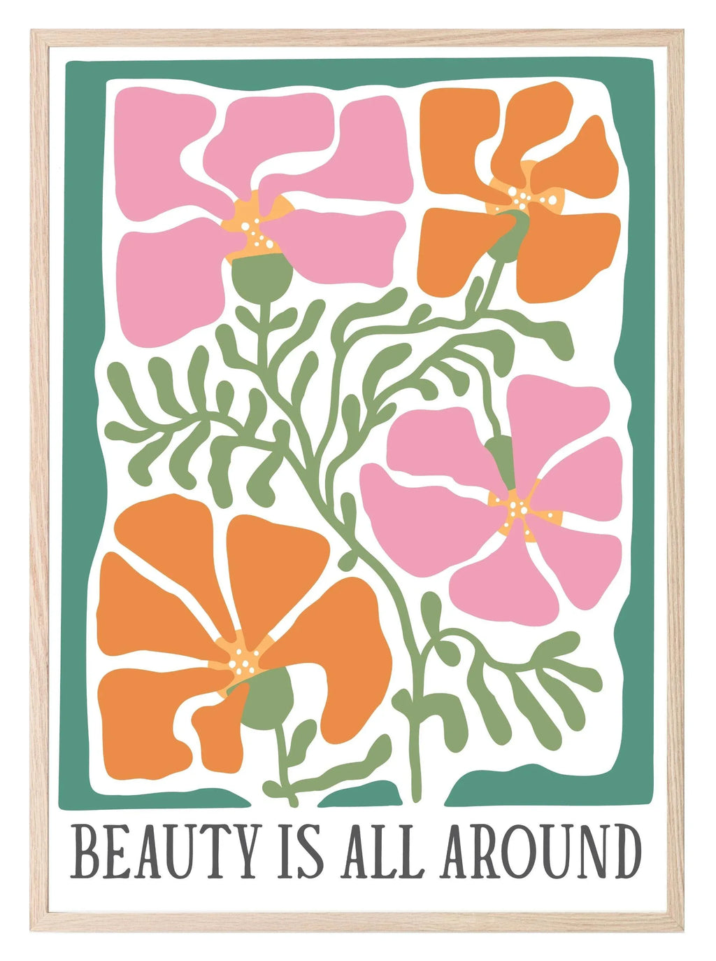 Beauty Is All Around Print | Boho Flower | Mindful Wall Art - Larosier Prints