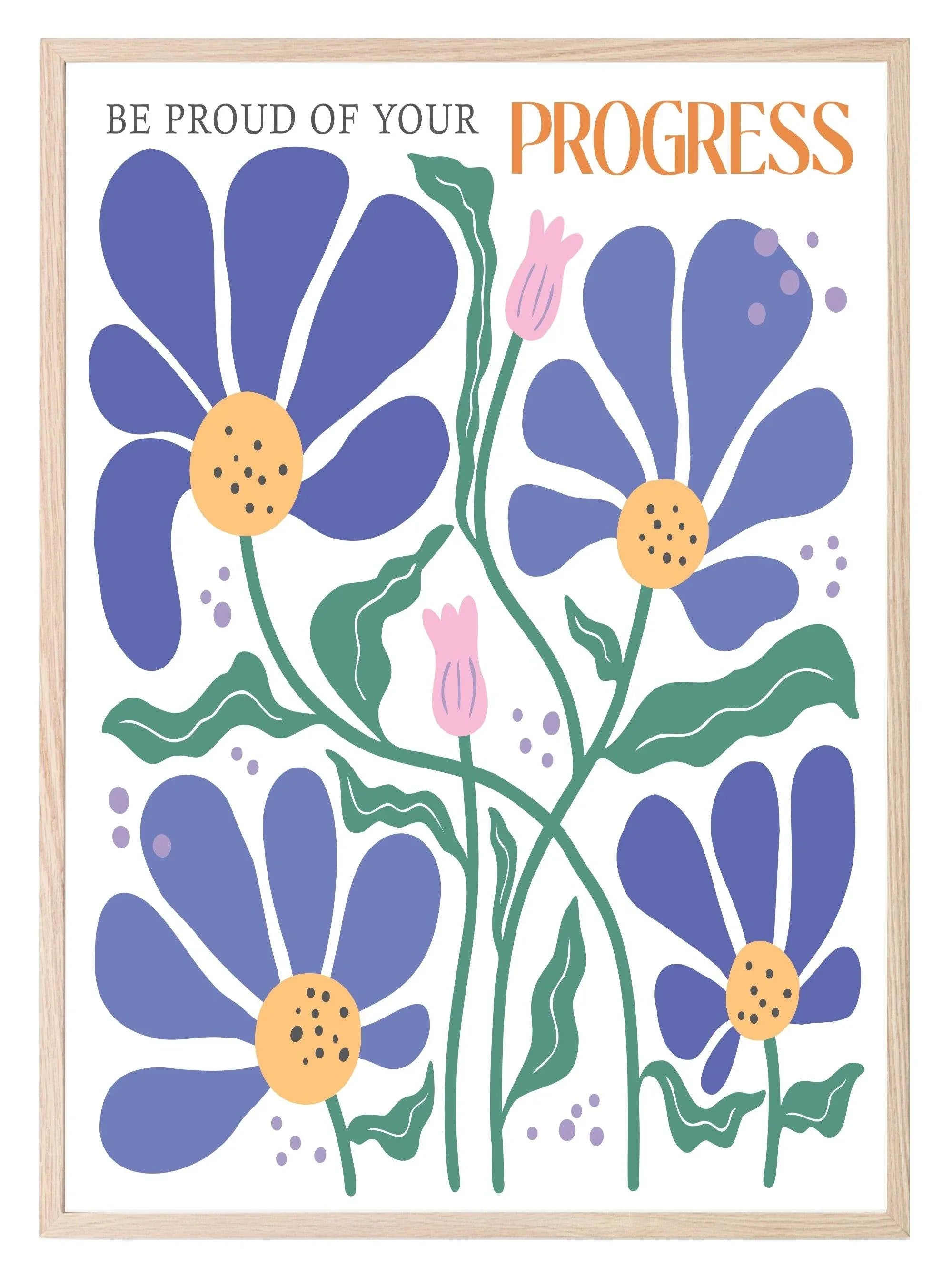 Be Proud Of Your Progress Print | Boho Flower | Mindful Wall Art - Larosier Prints