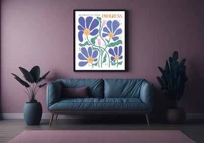 Be Proud Of Your Progress Print | Boho Flower | Mindful Wall Art