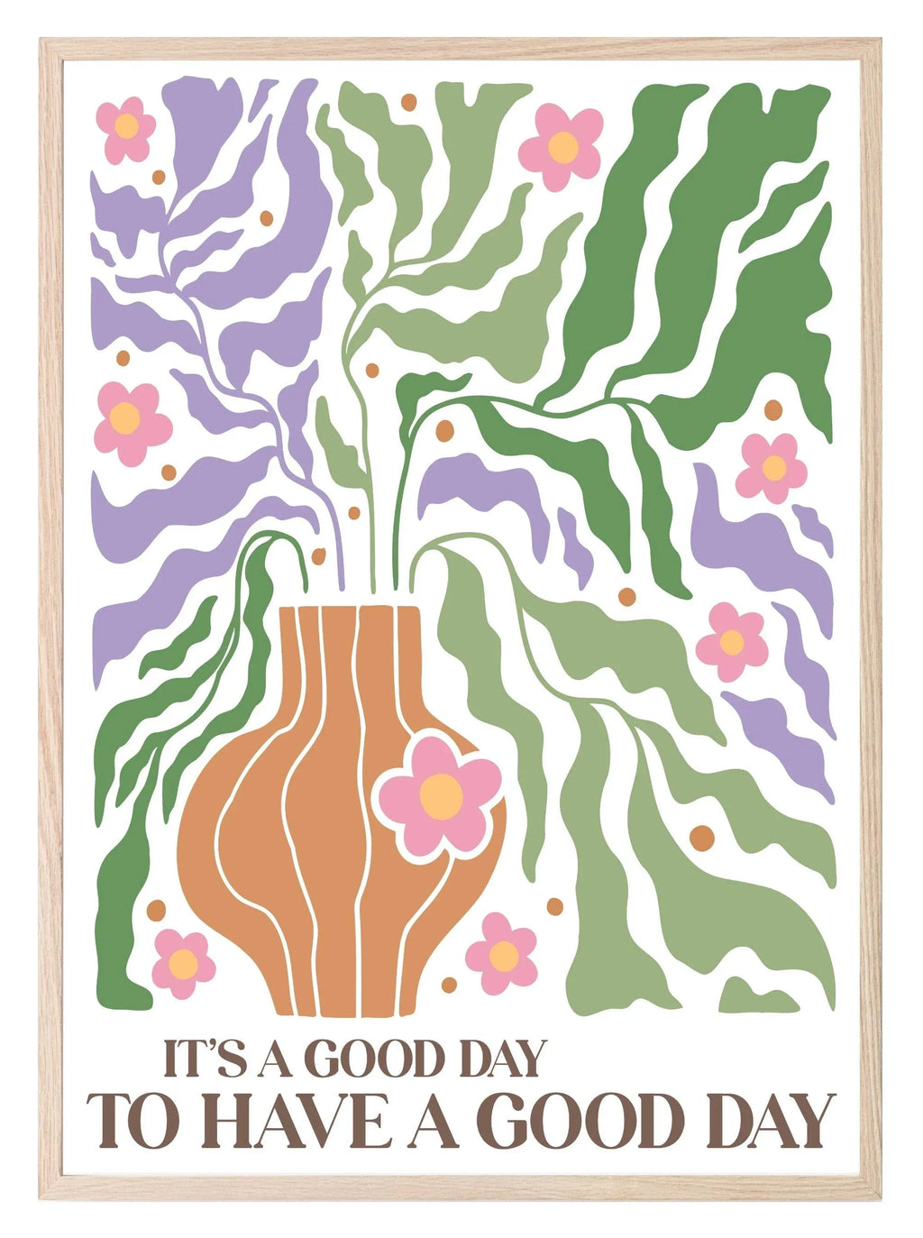 It's A Good Day To Have A Good Day Print | Boho Flower | Mindful Wall Art - Larosier Prints