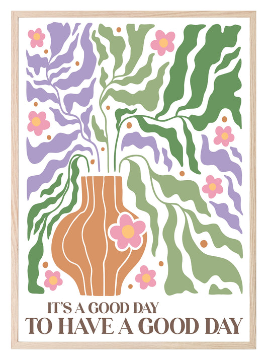 It's A Good Day To Have A Good Day Print | Boho Flower | Mindful Wall Art