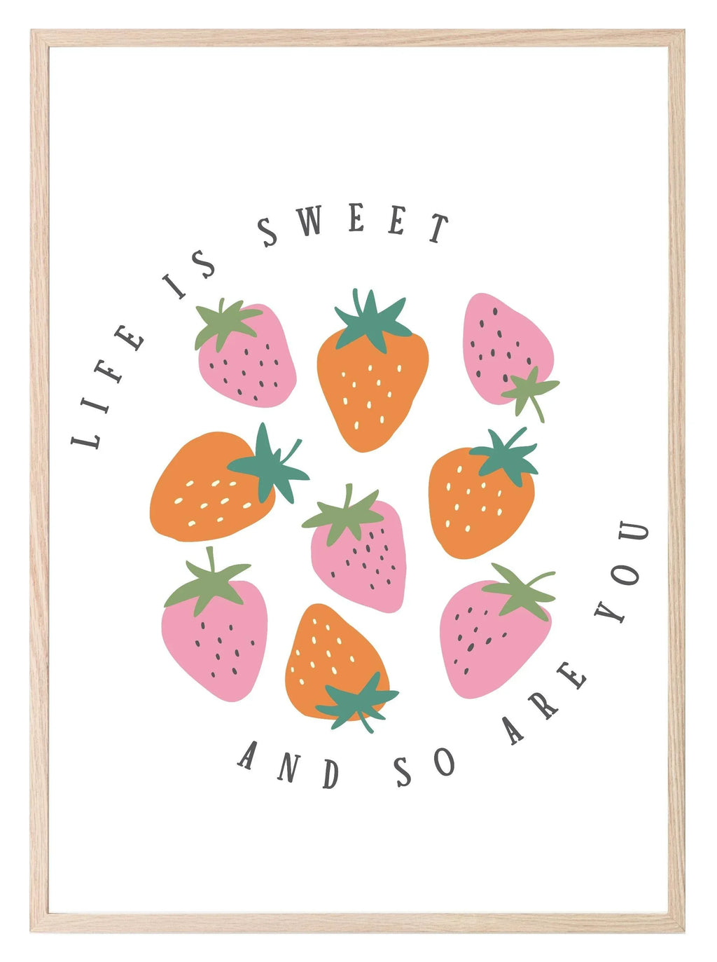 Life Is Sweet And So Are You Print | Strawberries | Mindful Wall Art - Larosier Prints