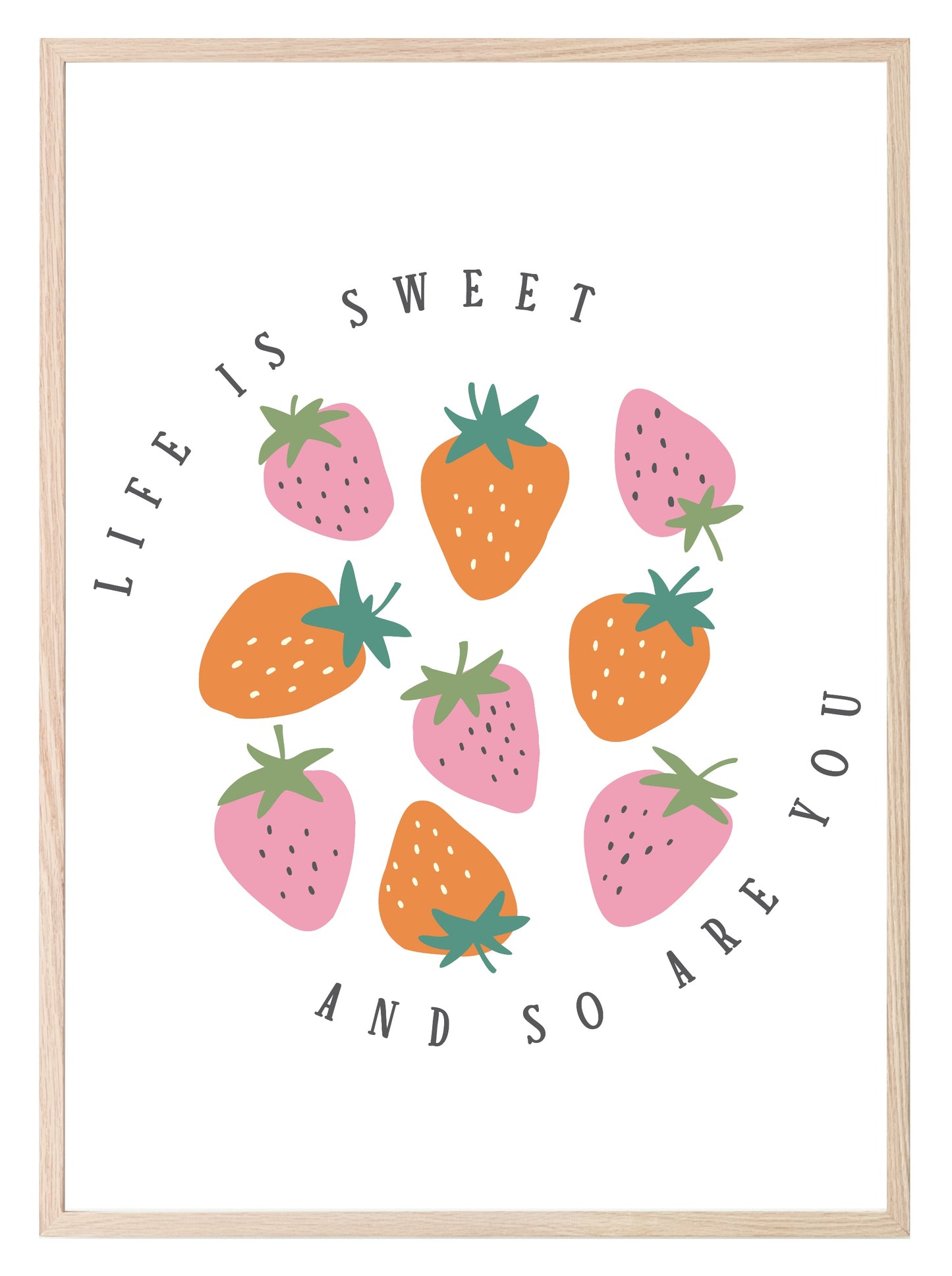 Life Is Sweet And So Are You Print | Strawberries | Mindful Wall Art