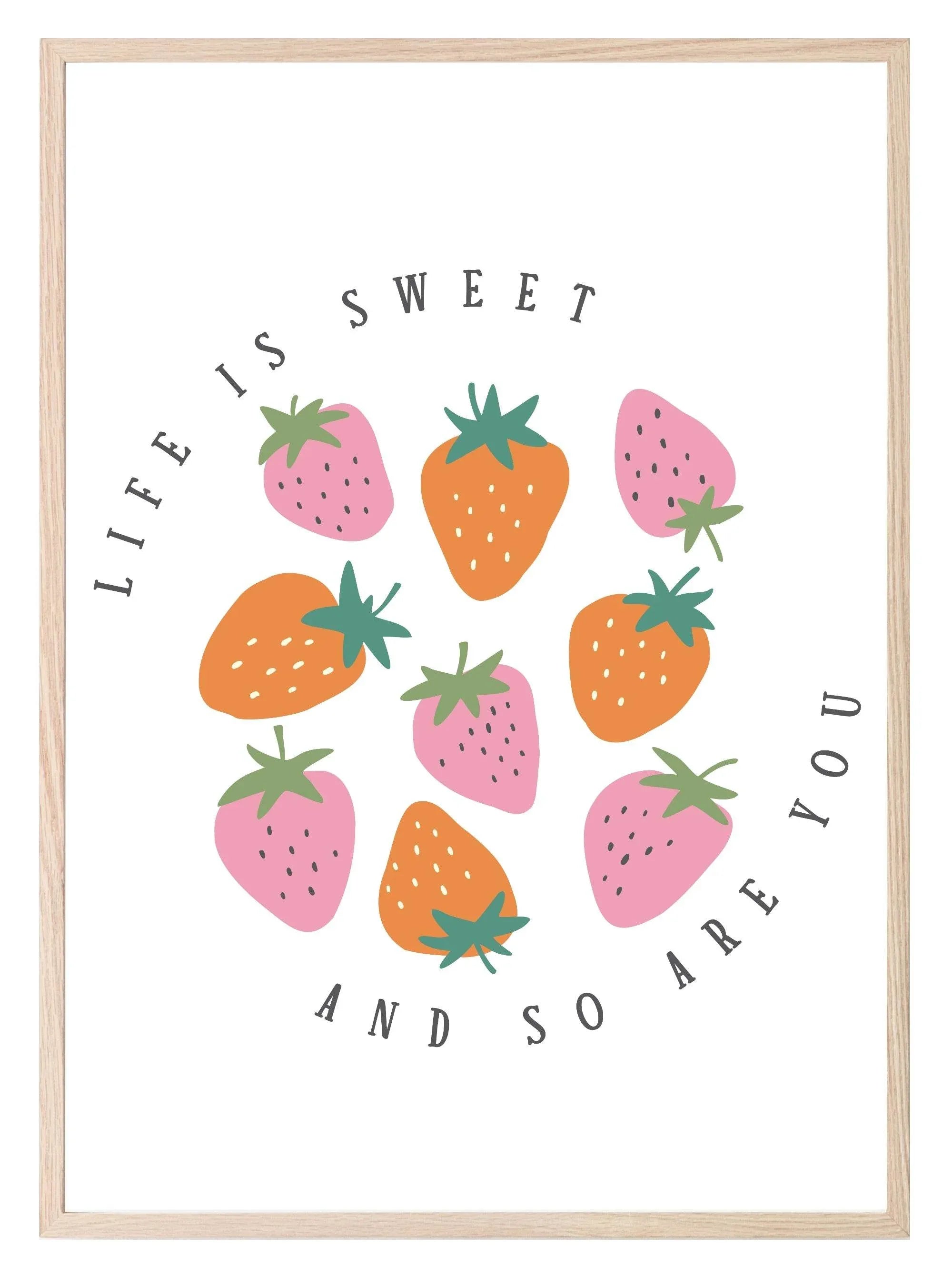 Life Is Sweet And So Are You Print | Strawberries | Mindful Wall Art - Larosier Prints