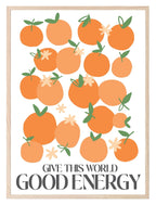 Give This World Good Energy Print | Oranges | Mindful Wall Art - Larosier Prints