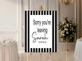 Black & White Stripe Sorry You're Leaving Party Sign - Larosier Prints