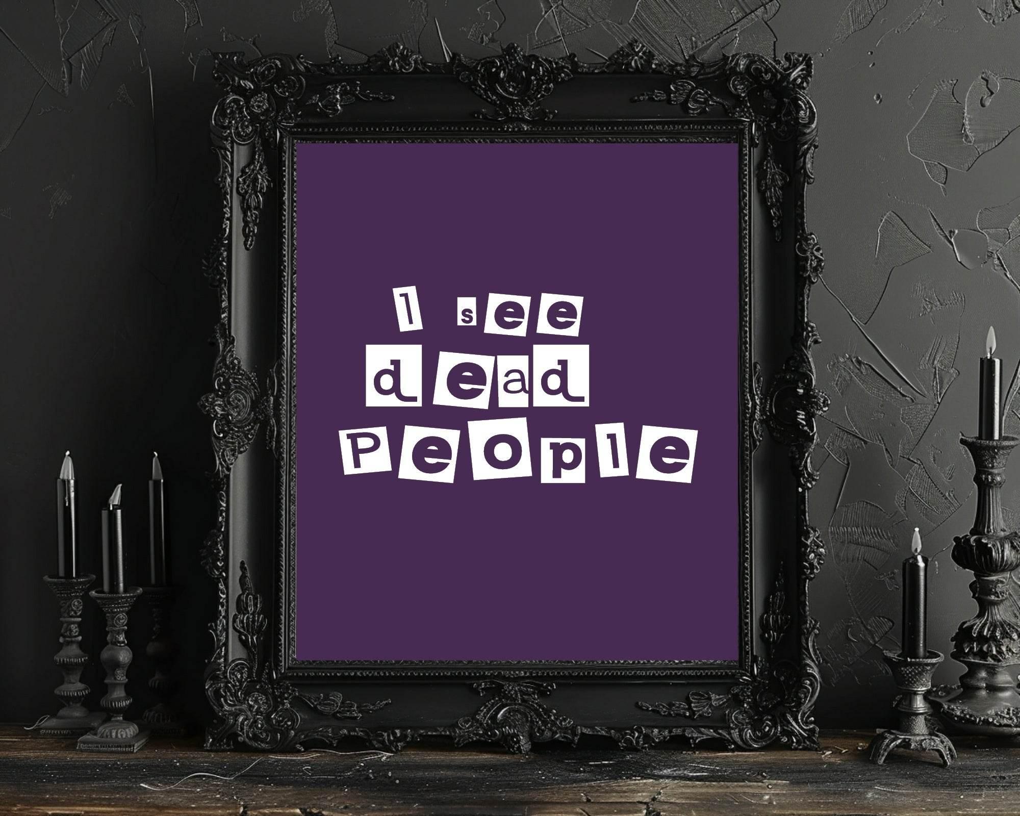 I See Dead People Print | Sixth Sense Wall Art - Larosier Prints