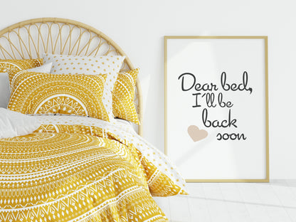 Dear Bed I'll Be Back Soon Print | Bedroom Wall Art