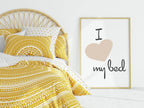 I Love My Bed Print | Bedroom Wall Art - Larosier Prints