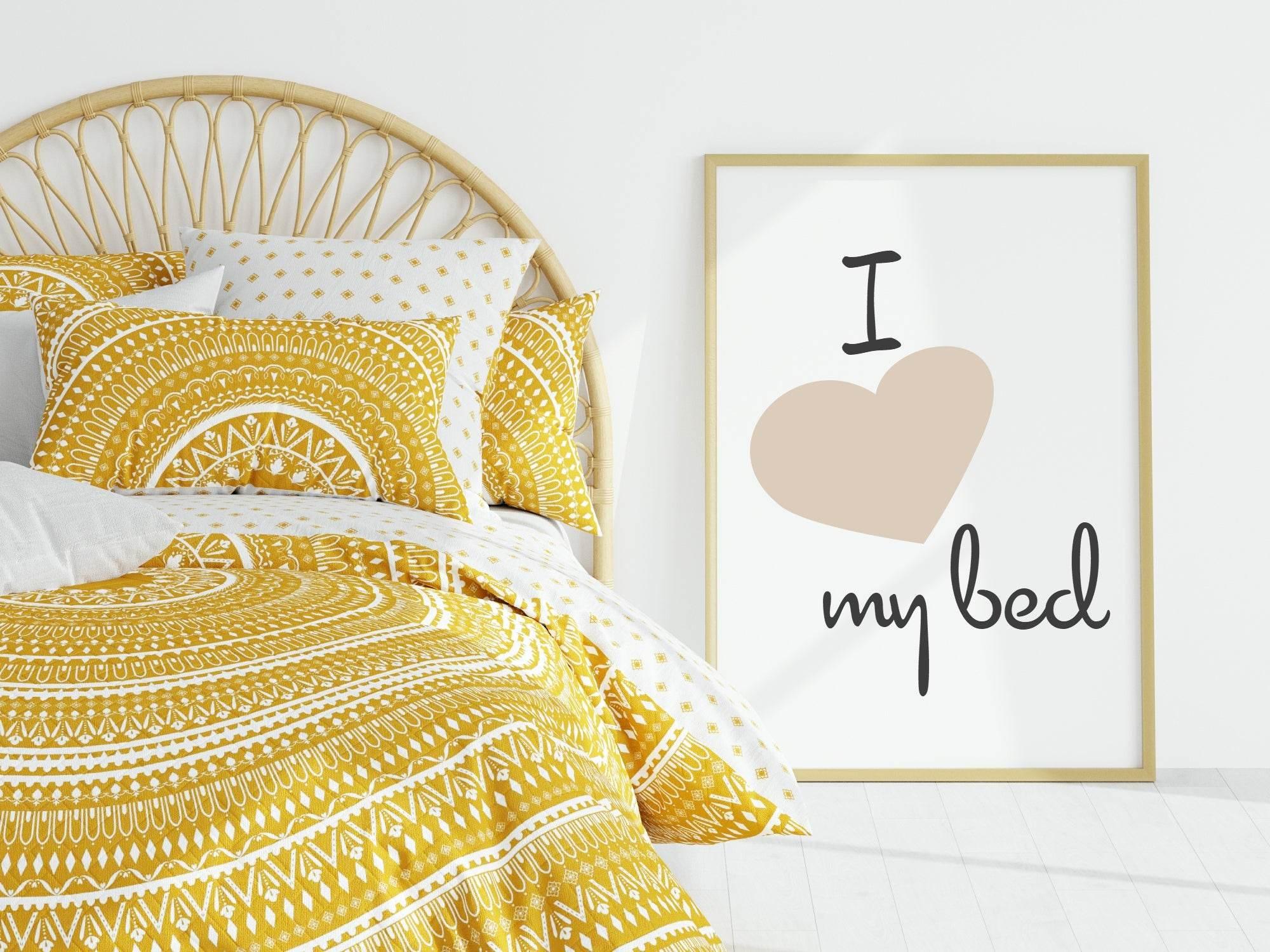 I Love My Bed Print | Bedroom Wall Art - Larosier Prints