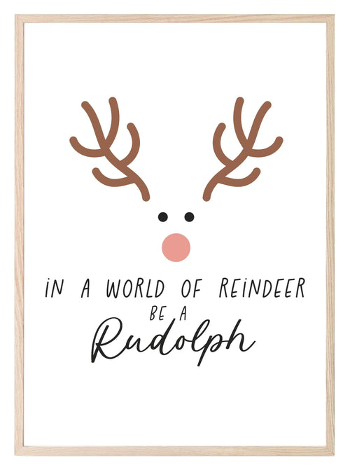 Be A Rudolph Print | In A World Of Reindeer | Christmas Art - Larosier Prints