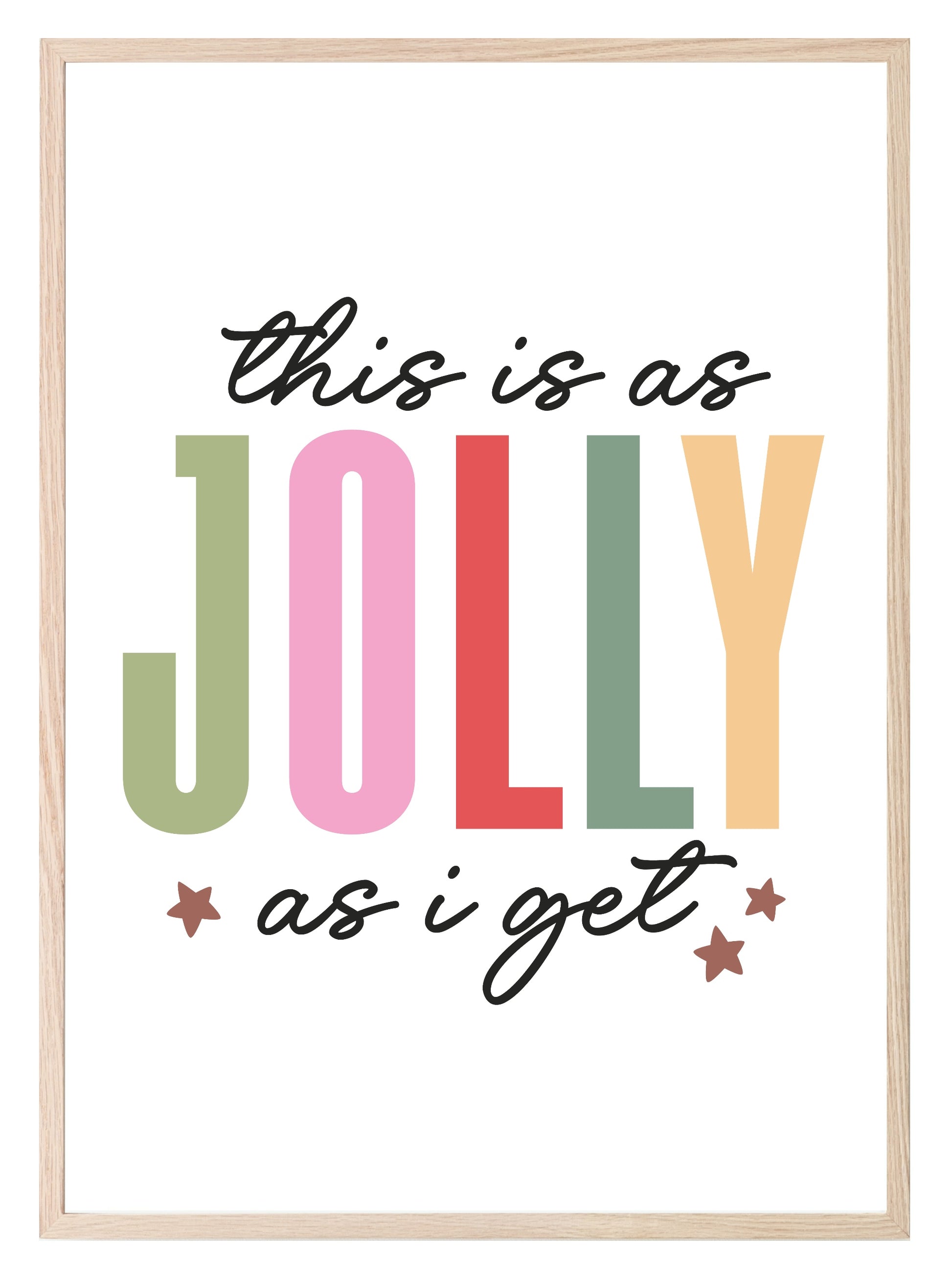 This Is As Jolly As I Get Print | Christmas Art