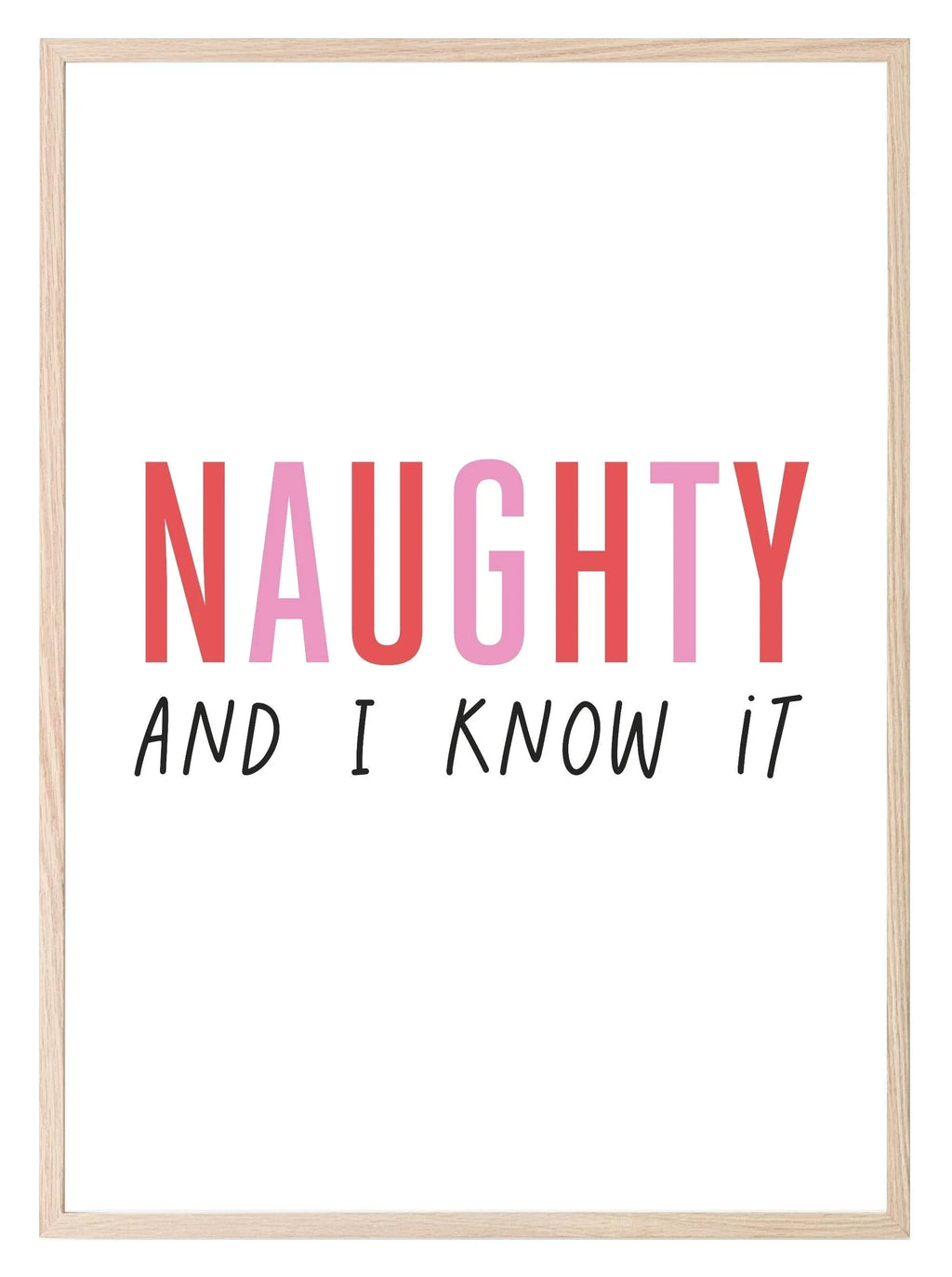 Naughty And I Know It Print | Christmas Art - Larosier Prints