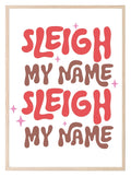 Sleigh My Name Print | Christmas Art - Larosier Prints