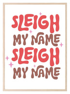 Sleigh My Name Print | Christmas Art - Larosier Prints