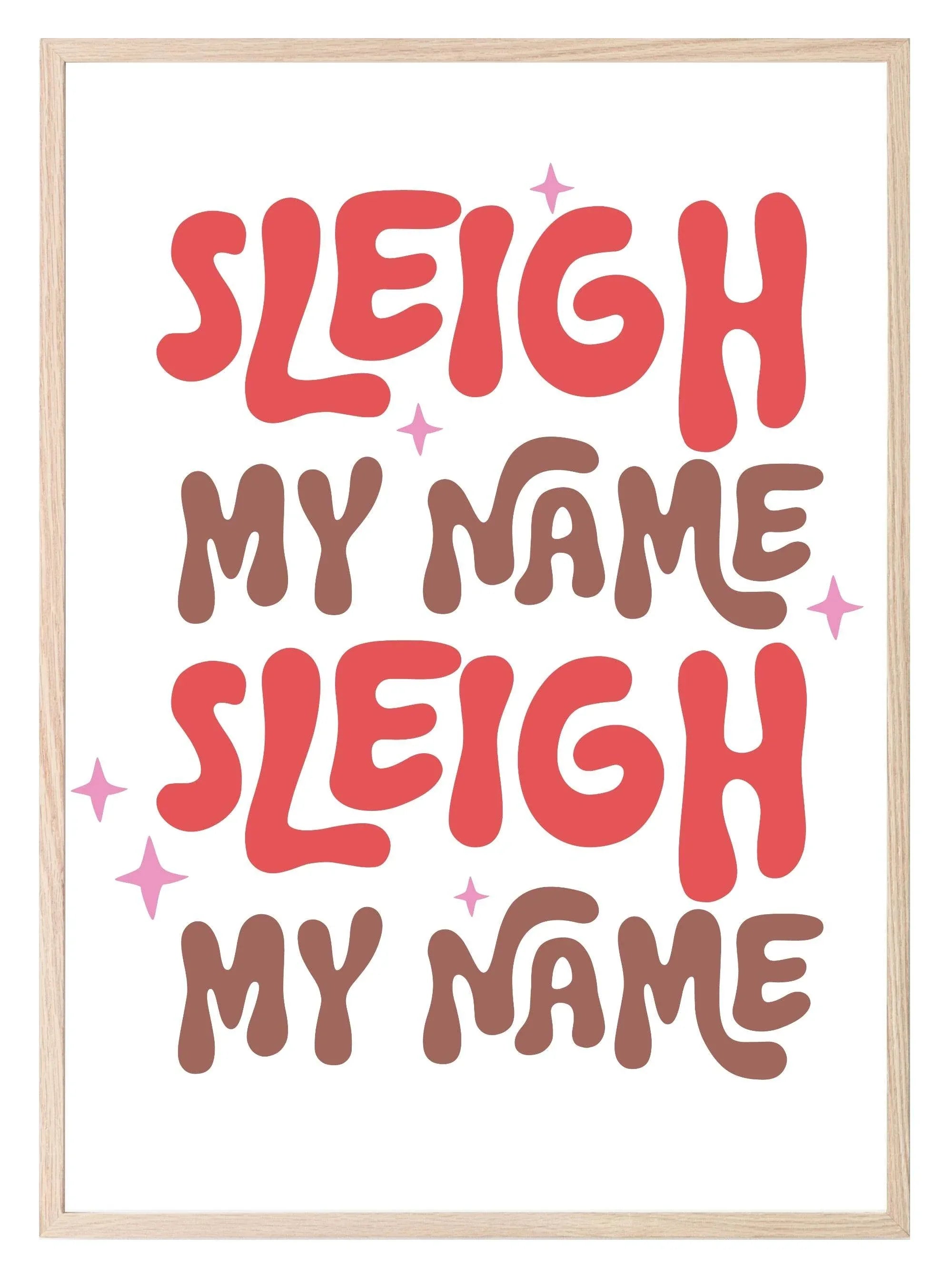 Sleigh My Name Print | Christmas Art - Larosier Prints