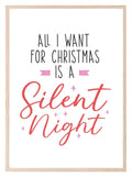 All I Want For Christmas Is A Silent Night Print | Christmas Art - Larosier Prints
