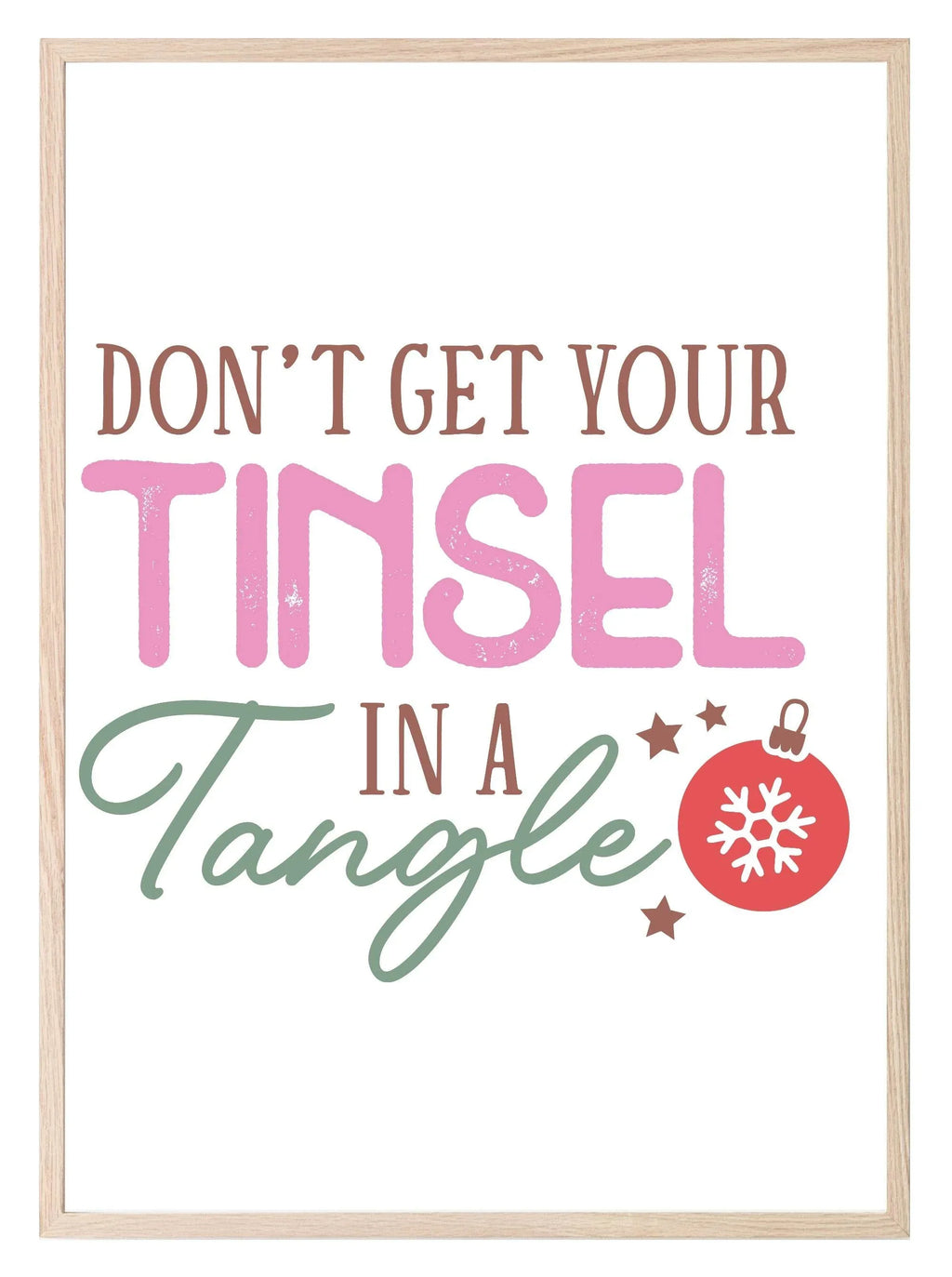 Don't Get Your Tinsel In A Tangle Print | Christmas Art - Larosier Prints