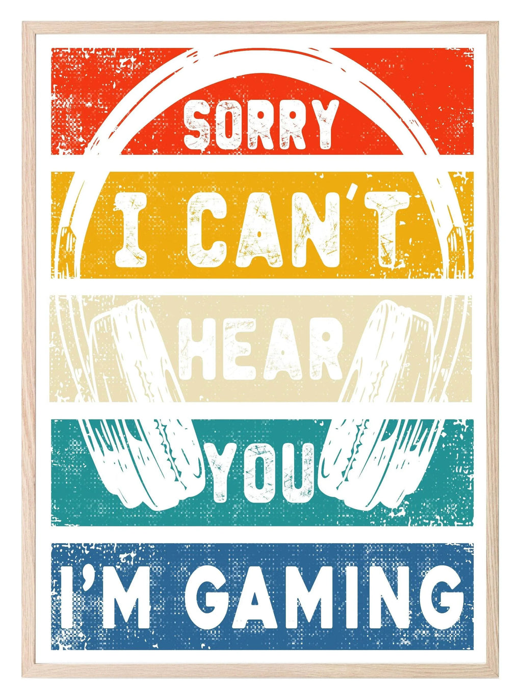 Sorry I Can't Hear You I'm Gaming Print | Gaming Wall Art | Teenage Gamer Prints - Larosier Prints