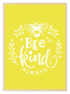 Bee Kind Always Print | Inspirational Wall Art - Larosier Prints