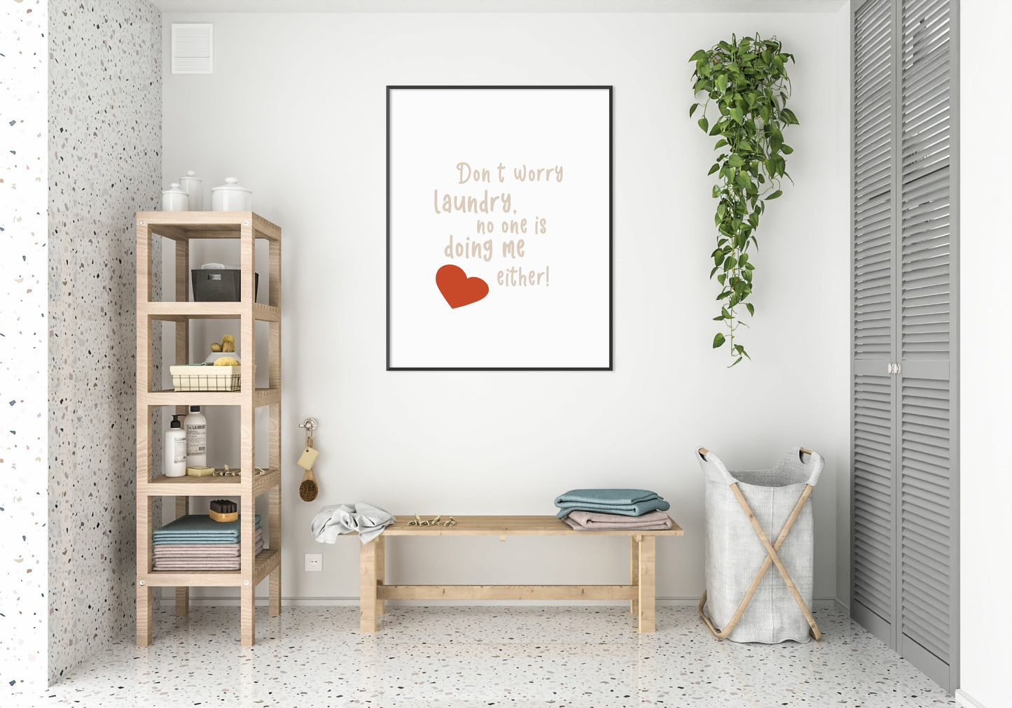 Don't Worry Laundry No One Is Doing Me Either Print | Laundry Wall Art