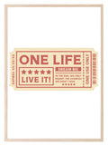 Retro Ticket To Life Print | One Life | Live It | Vintage Style Wall Art - Larosier Prints