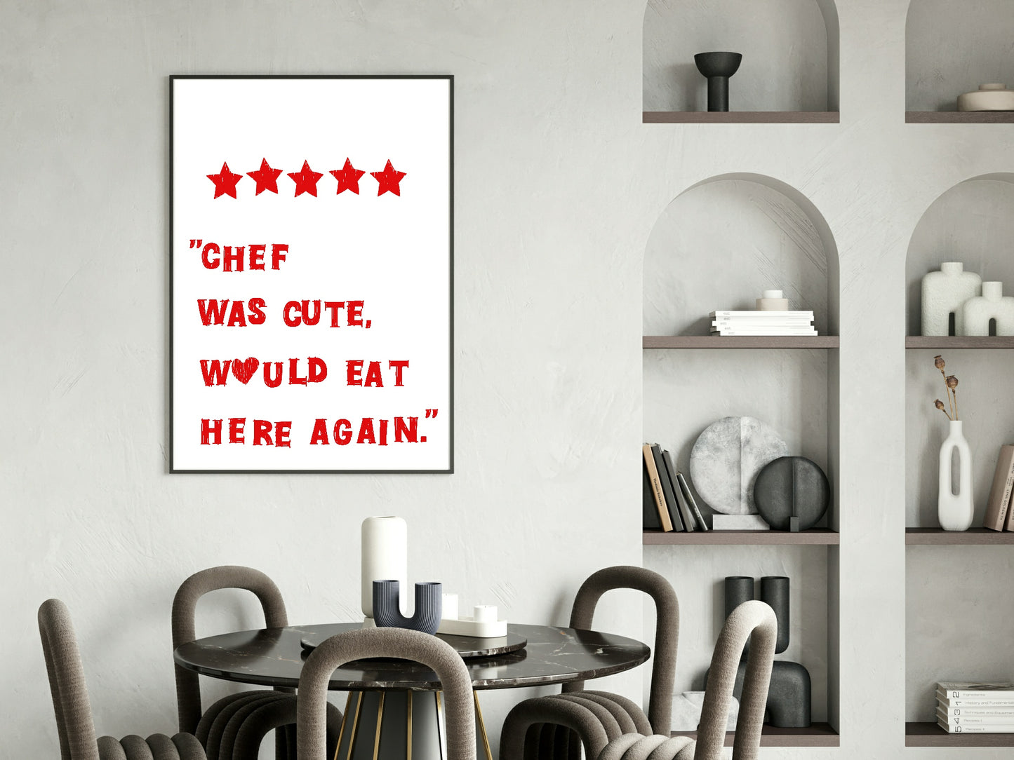 Chef Was Cute Would Eat Here Again Print | 5 Star Review | Kitchen Wall Art