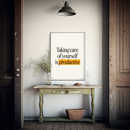 Taking Care Of Yourself Is Productive Print | Inspirational Wall Art