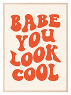 Babe You Look Cool Print | Retro Wall Art - Larosier Prints