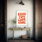 Babe You Look Cool Print | Retro Wall Art - Larosier Prints