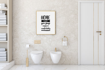 Home Is Where You Poop Most Comfortably Print | Bathroom Wall Art