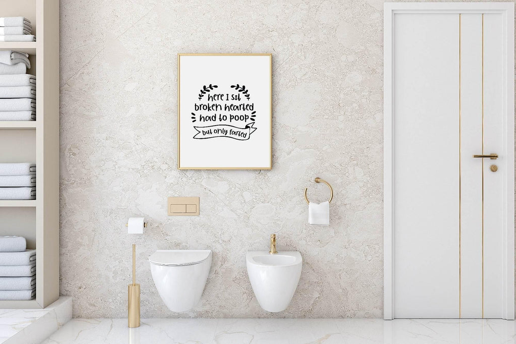 Here I Sit Broken Hearted Had To Poop But Only Farted Print | Bathroom Wall Art - Larosier Prints