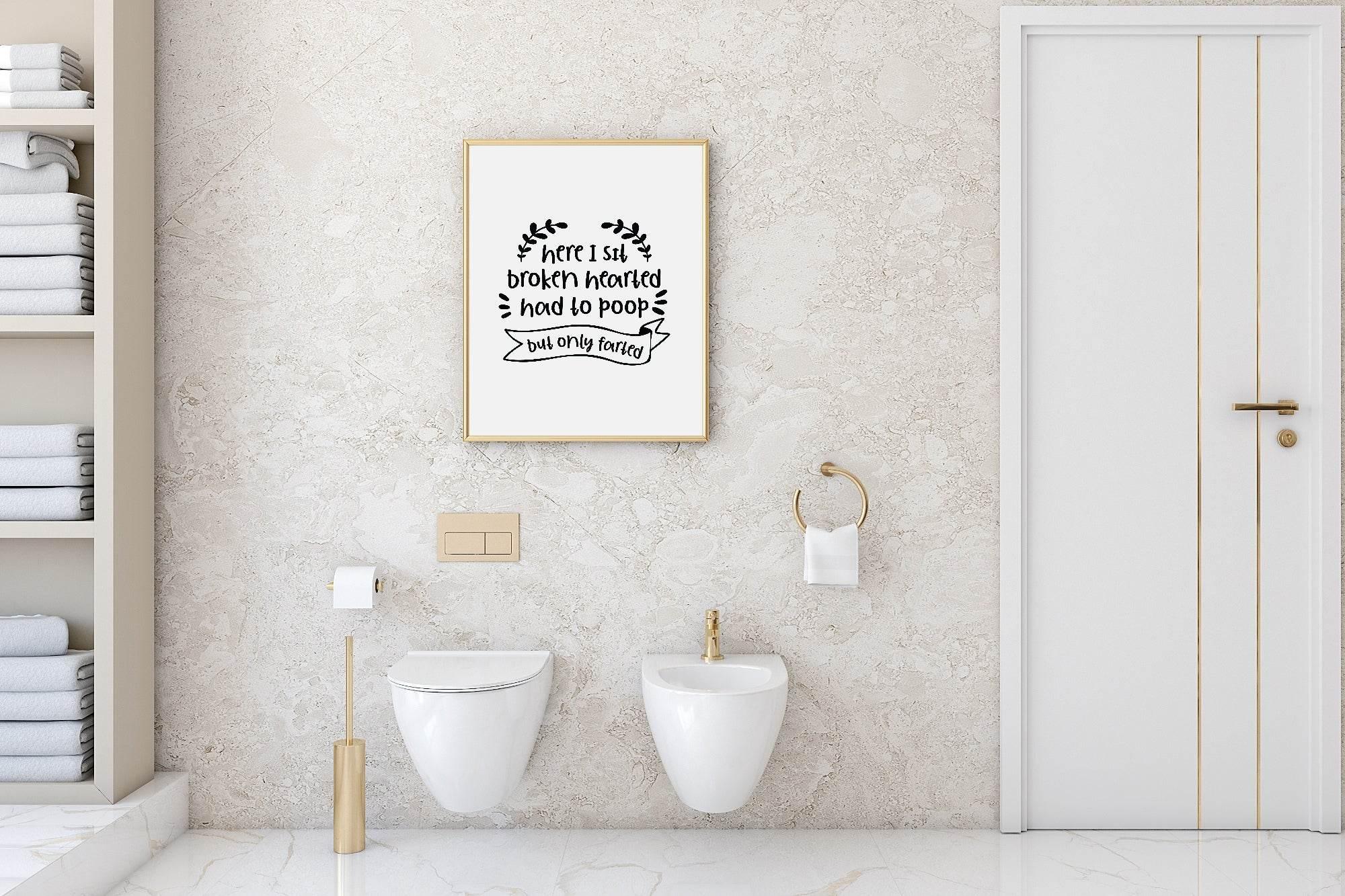 Here I Sit Broken Hearted Had To Poop But Only Farted Print | Bathroom Wall Art - Larosier Prints