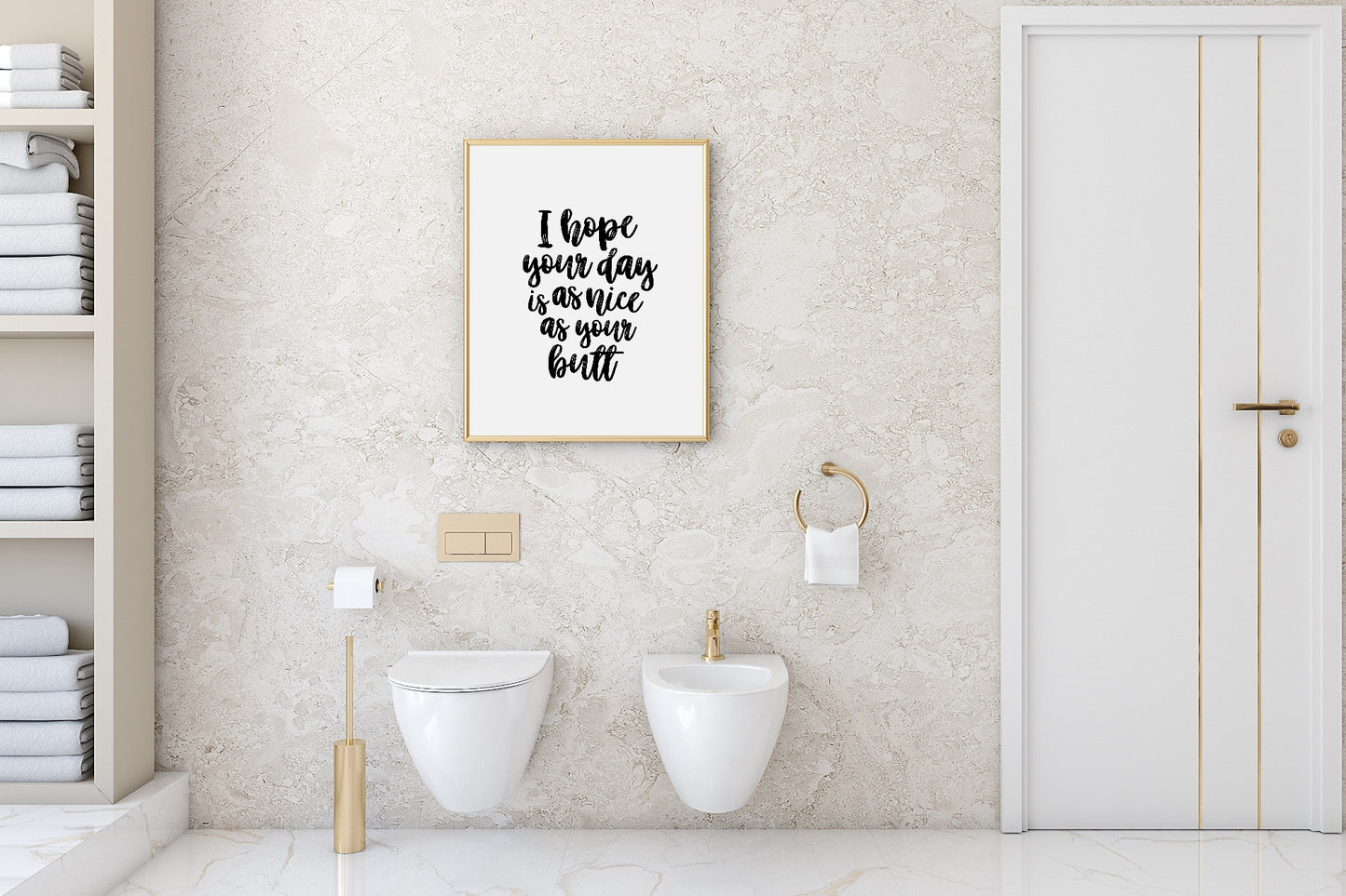 I Hope Your Day Is As Nice As Your Butt Print | Bathroom Wall Art