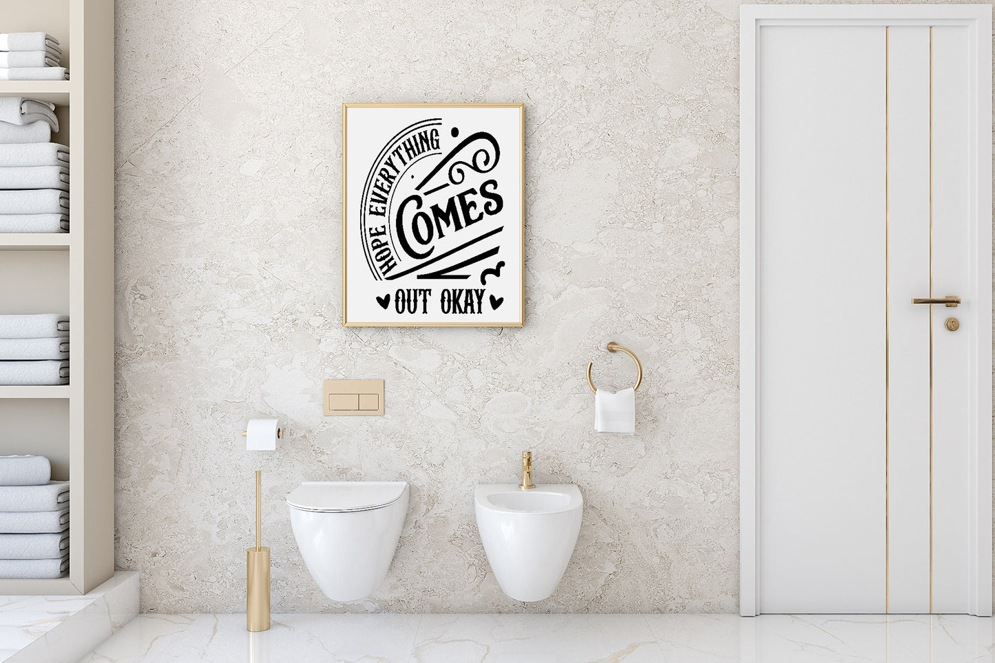 Hope Everything Comes Out Okay Print | Bathroom Wall Art