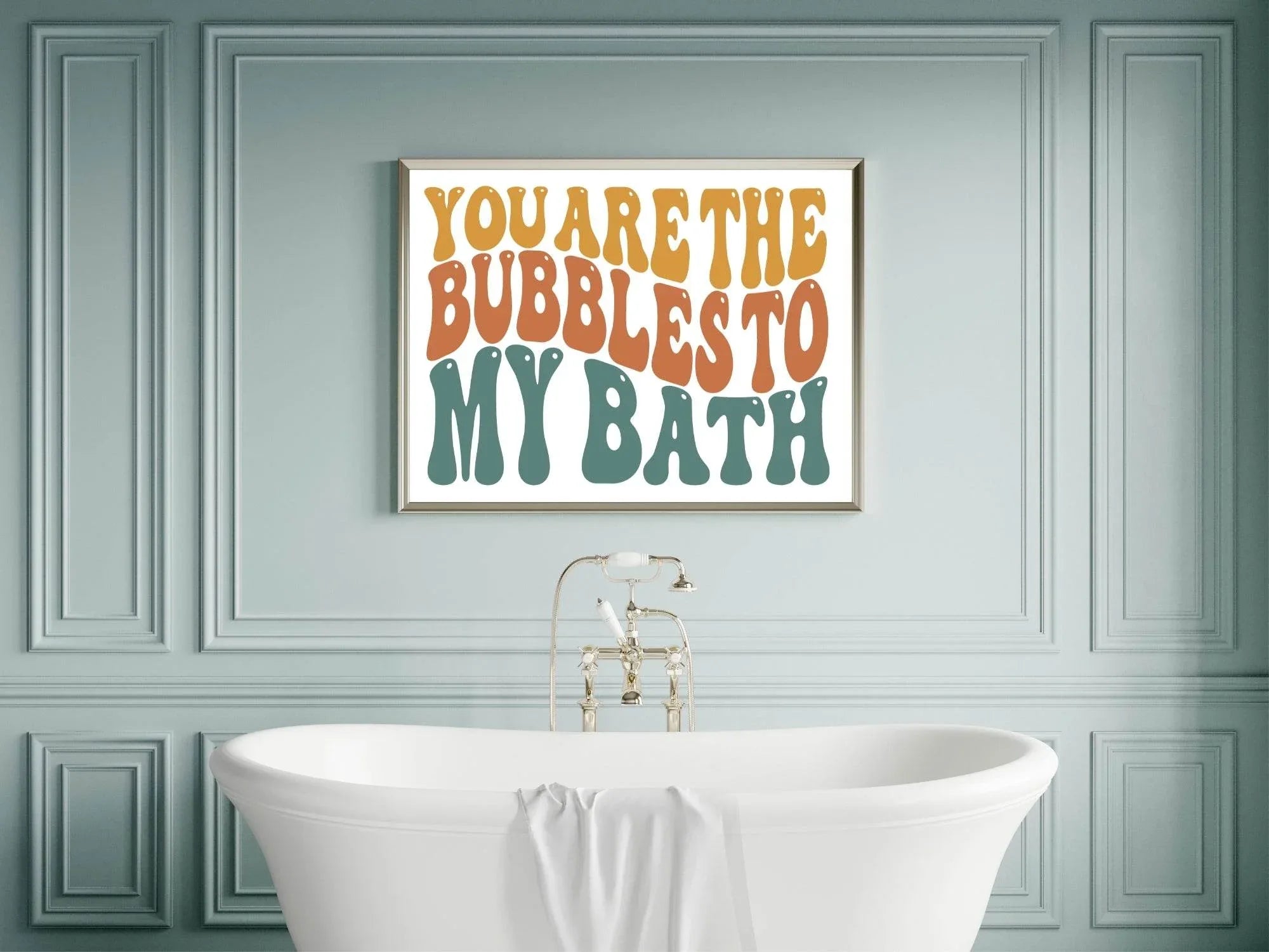 You Are The Bubbles To My Bath Print | Bathroom Wall Art - Larosier Prints