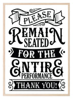 Remain Seated For The Entire Performance Print | Monochrome | Fun Bathroom Wall Art - Larosier Prints