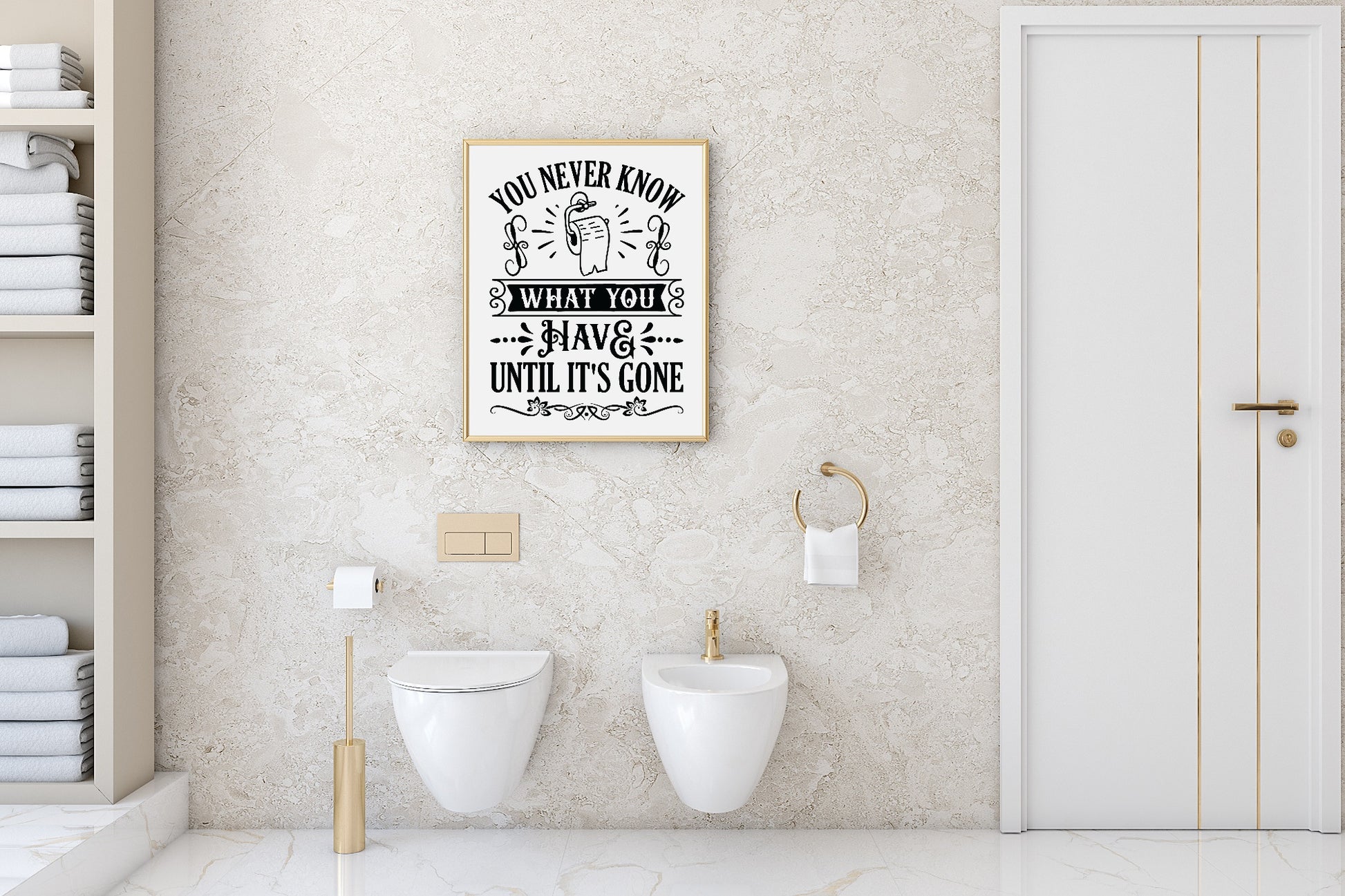 You Never Know What You Have Until It's Gone Toilet Roll Print | Monochrome | Fun Bathroom Wall Art