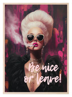 Be Nice or Leave | Female Wall Art - Larosier Prints