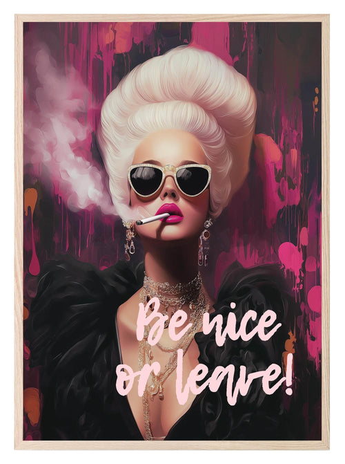 Be Nice or Leave | Female Wall Art - Larosier Prints