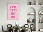 Cool People Live Here Print | Coquette Wall Art - Larosier Prints