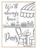 We'll Always Have Paris Print | French Travel Wall Art - Larosier Prints
