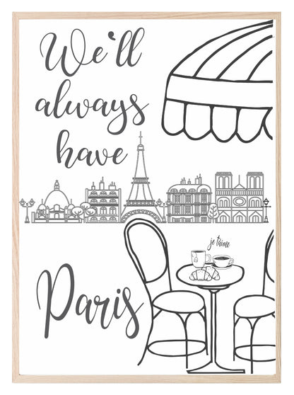 We'll Always Have Paris Print | French Travel Wall Art