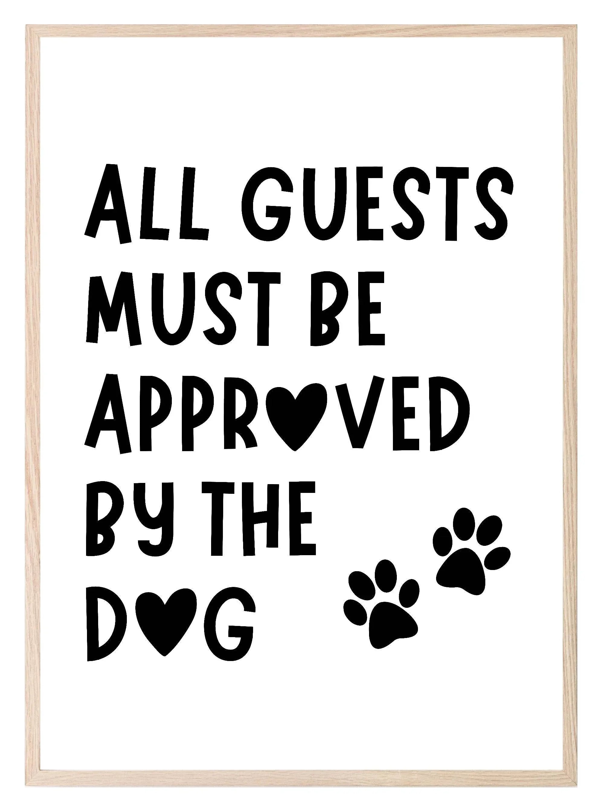 All Guests Must Be Approved By The Dog Print | Hallway Wall Art - Larosier Prints