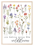 You Belong Among The Wild Flowers Print | Floral Wall Art | Light & Dark Background - Larosier Prints