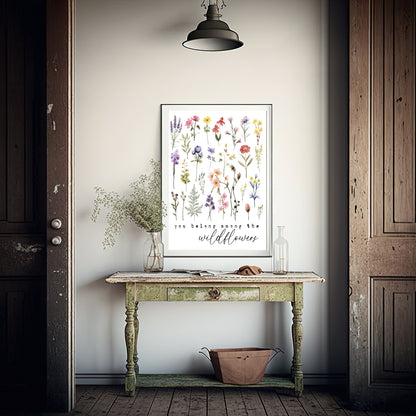 You Belong Among The Wild Flowers Print | Floral Wall Art | Light & Dark Background