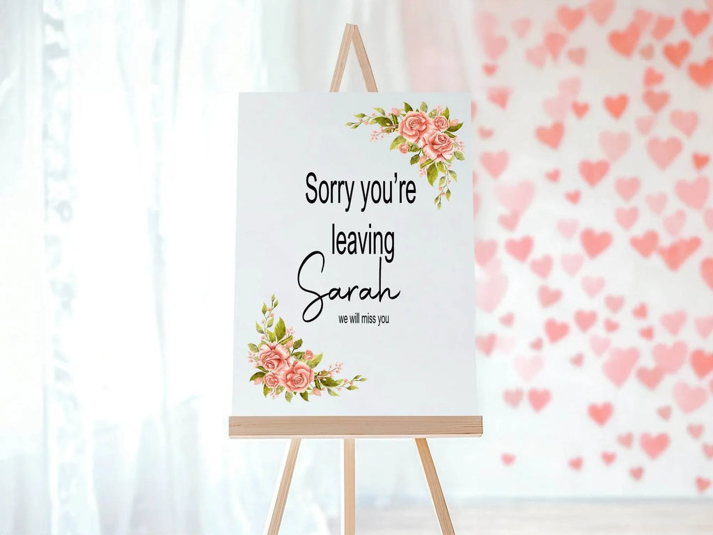 Pink Rose Sorry You're Leaving Party Sign - Larosier Prints