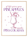 If Life Gives You Pineapples Make Pina Coladas Print | Cocktail Wall Art - Larosier Prints